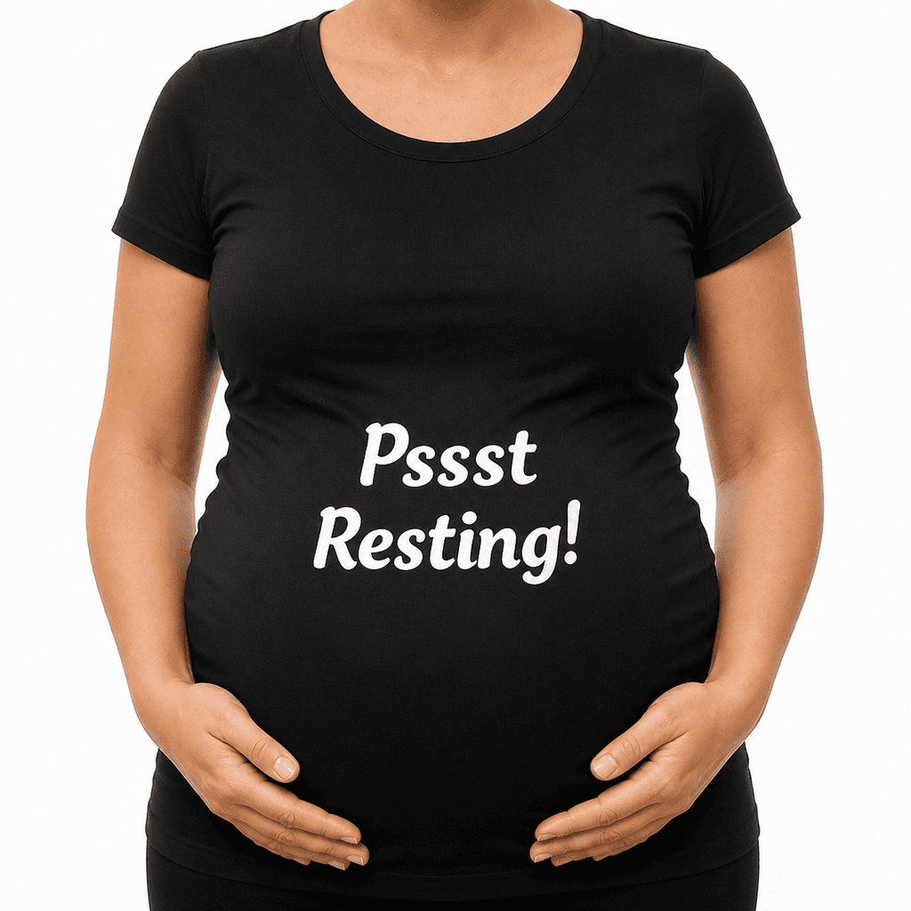 Pssst Resting - Maternity Shirt