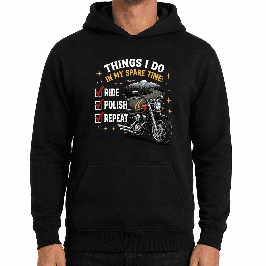 Funny Motorcycle Hoodie - Things I do in my spare time: ride, polish, repeat