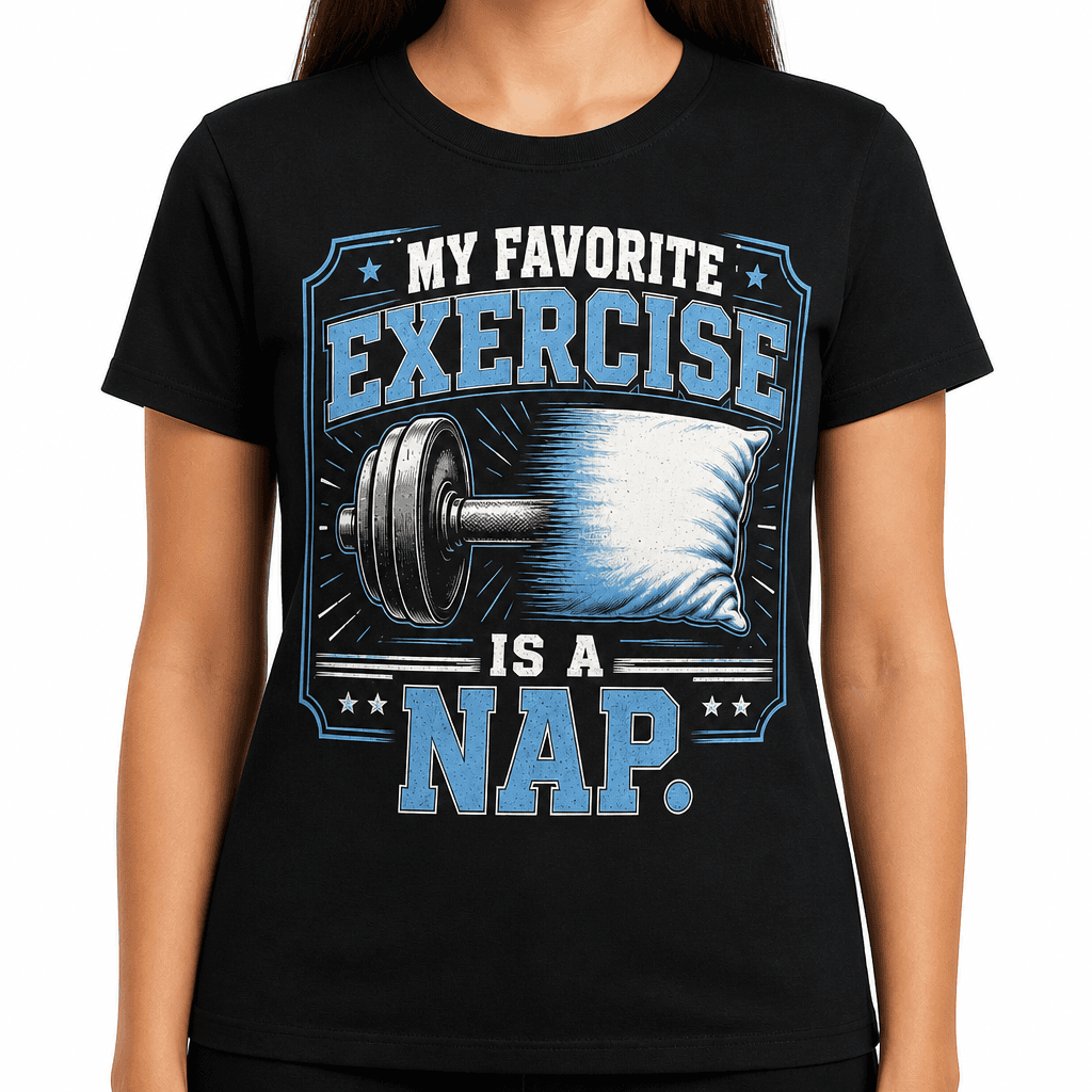 Funny Gym T-Shirt - My favorite exercise is a nap.