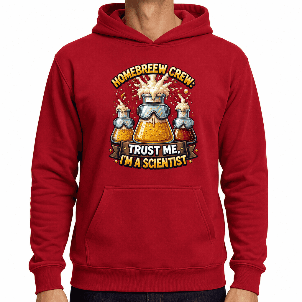Funny Homebrew Hoodie - Homebreew crew: Trust me, I'm a scientist