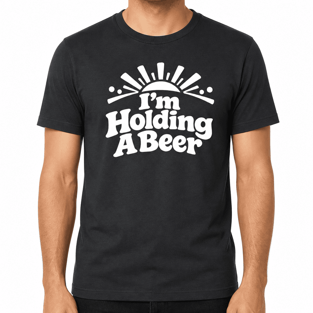Funny T-Shirt for Beer Lovers – I'm Holding A Beer