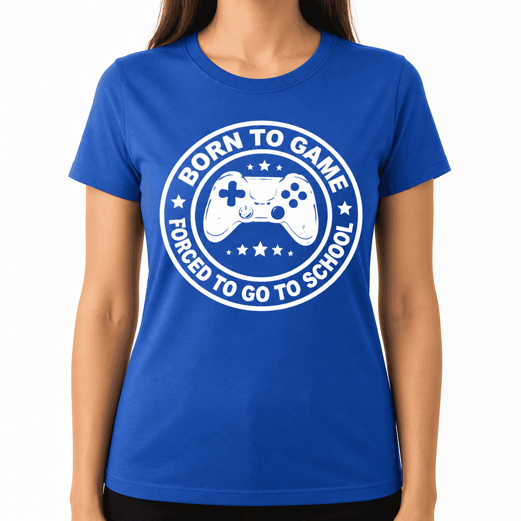 Funny T-Shirt for Gamers β Born To Game Forced To Go To School