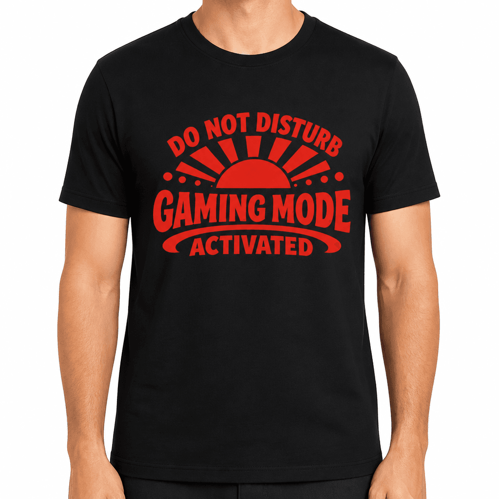 Funny T-Shirt for Gamers – Do Not Disturb Gaming Mode Activated