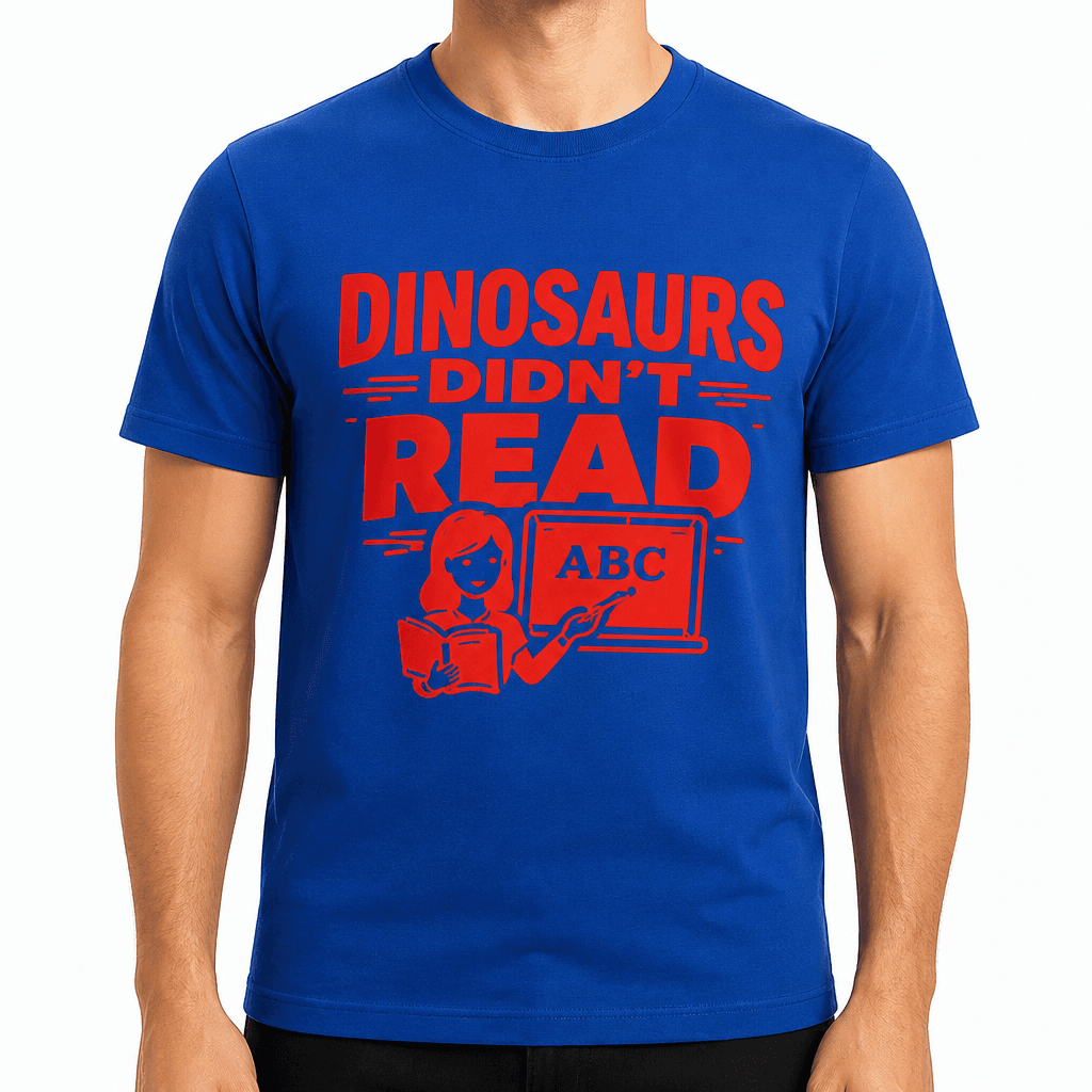 Dinosaurs Didn't Read Funny T-Shirt