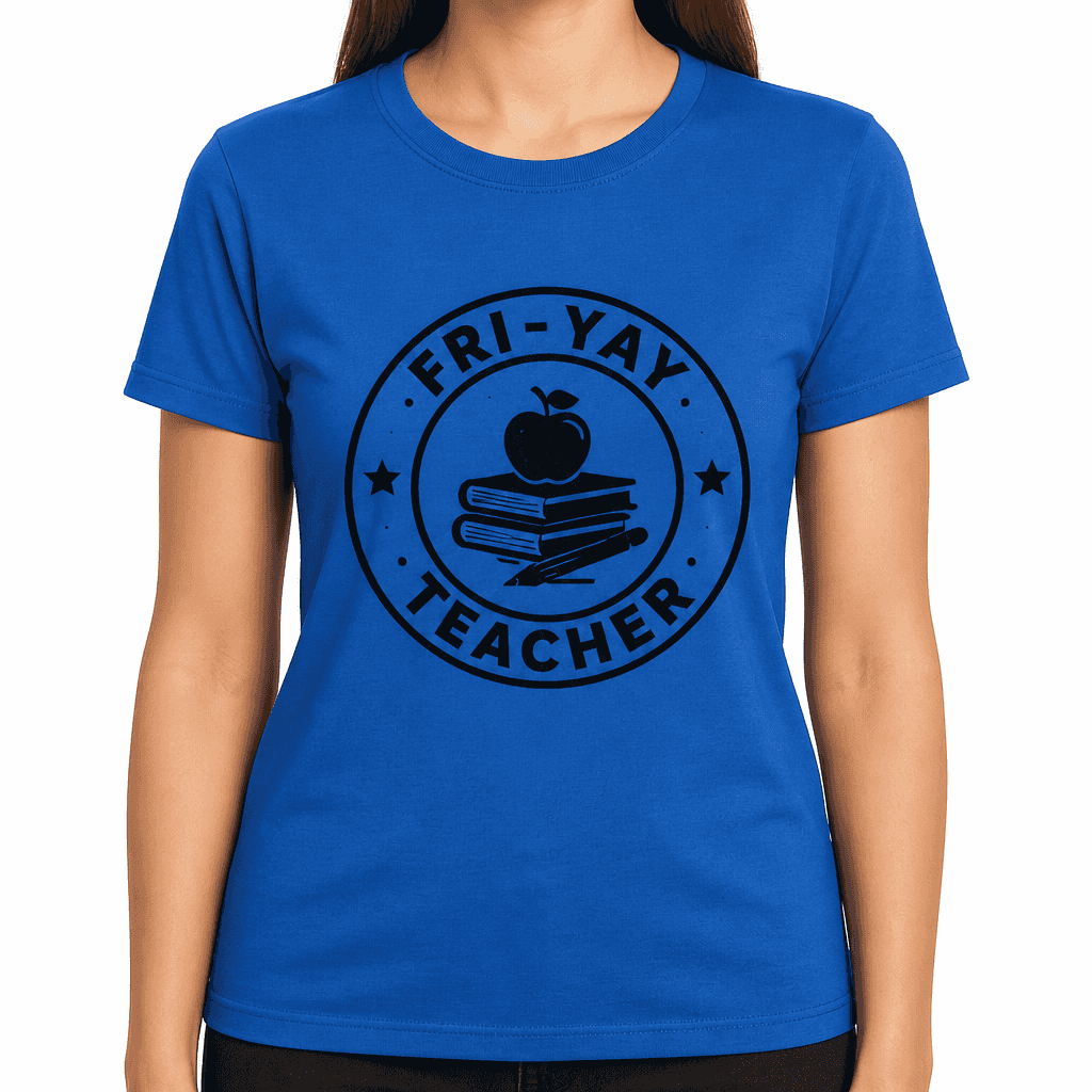 Fri-yay Teacher Funny T-Shirt