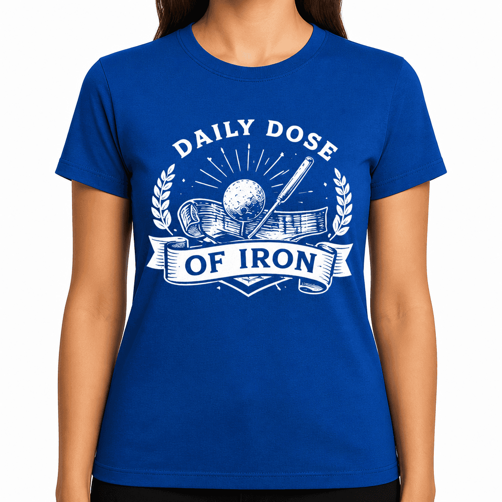Daily Dose Of Iron Funny T-Shirt