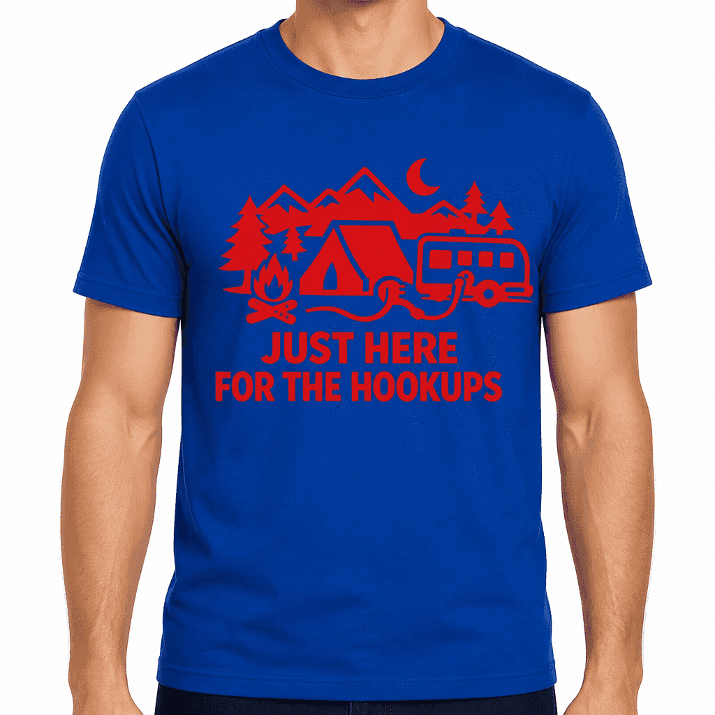 Just Here For The Hookups Funny T-Shirt