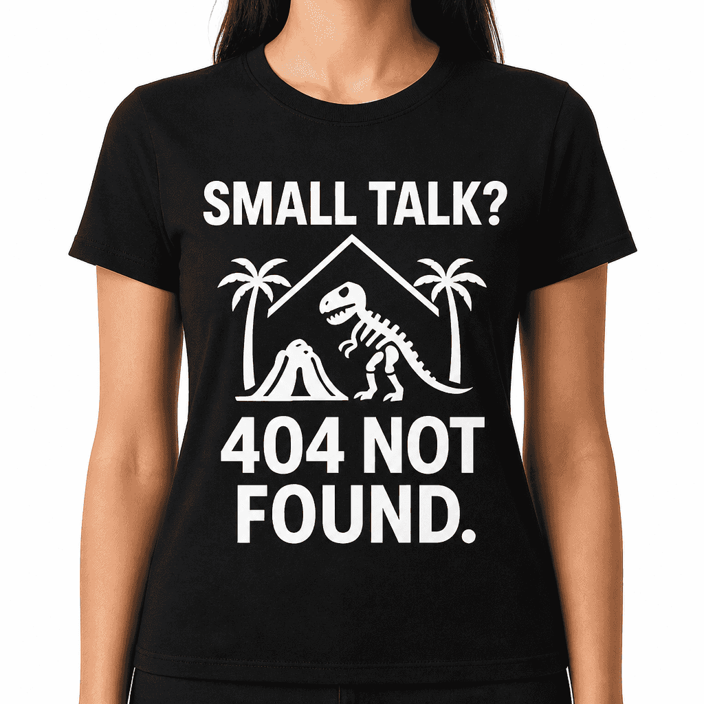 Small Talk? 404 Not Found T-Shirt