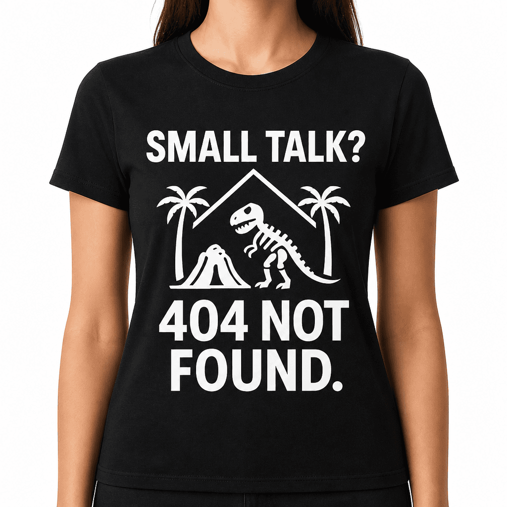 Small Talk? 404 Not Found T-Shirt