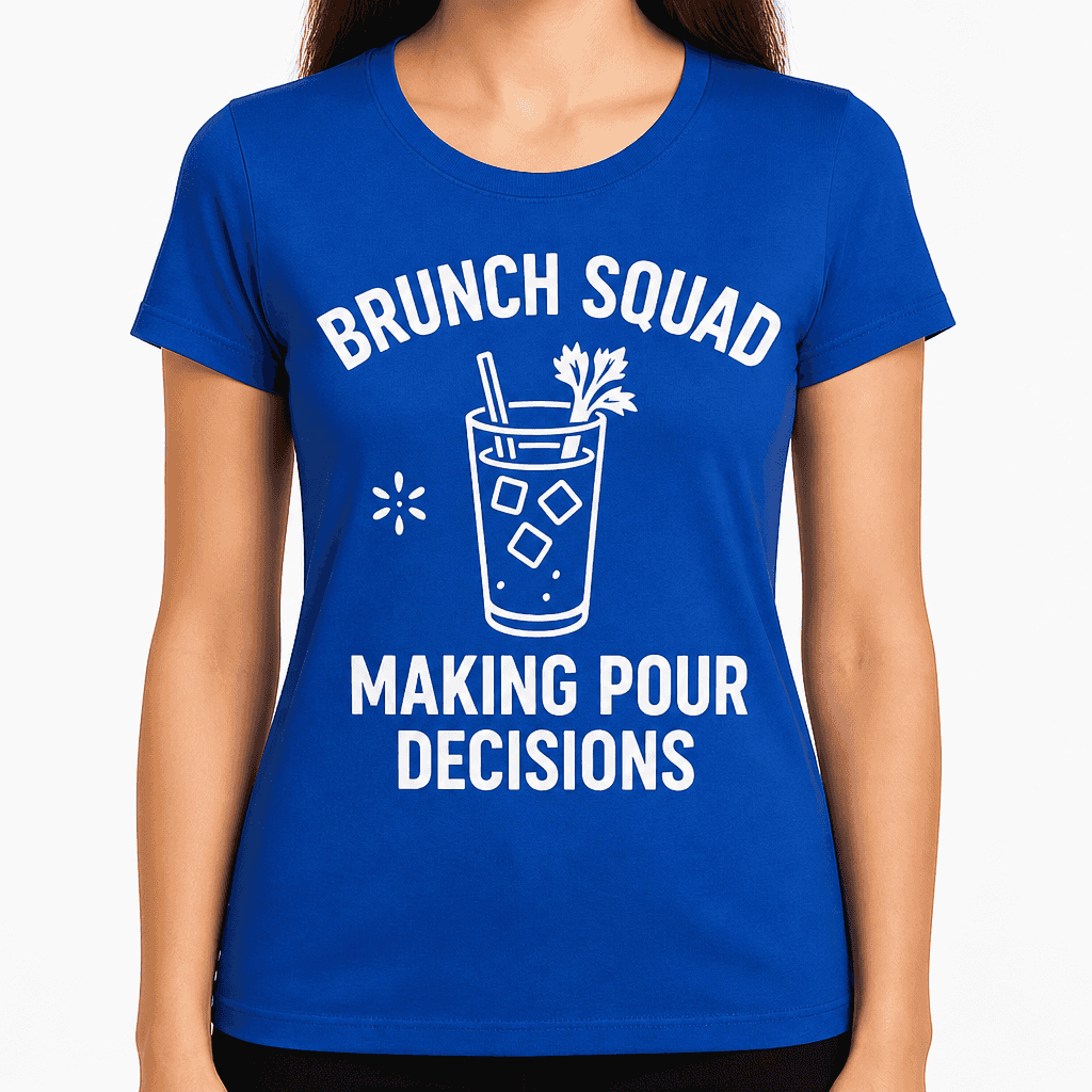 Brunch Squad: Making Pour Decisions T-Shirt