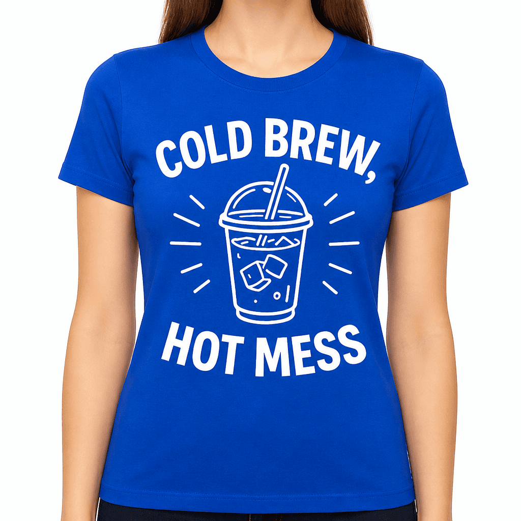 Cold Brew, Hot Mess T-Shirt