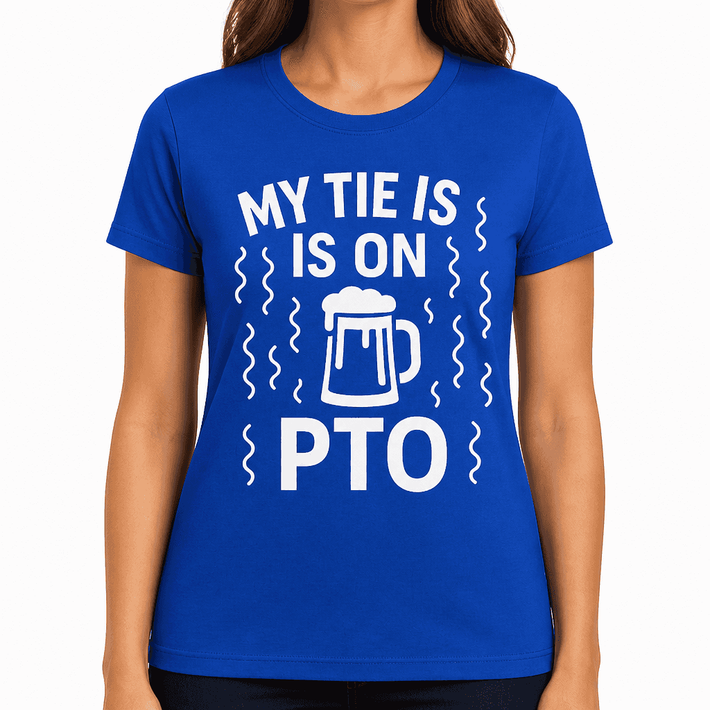My Tie Is On PTO T-Shirt
