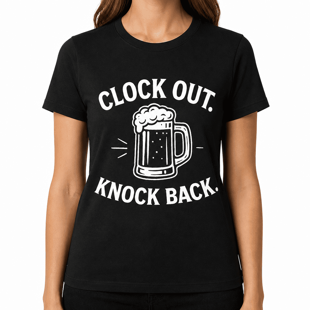 Clock Out. Knock Back. T-Shirt