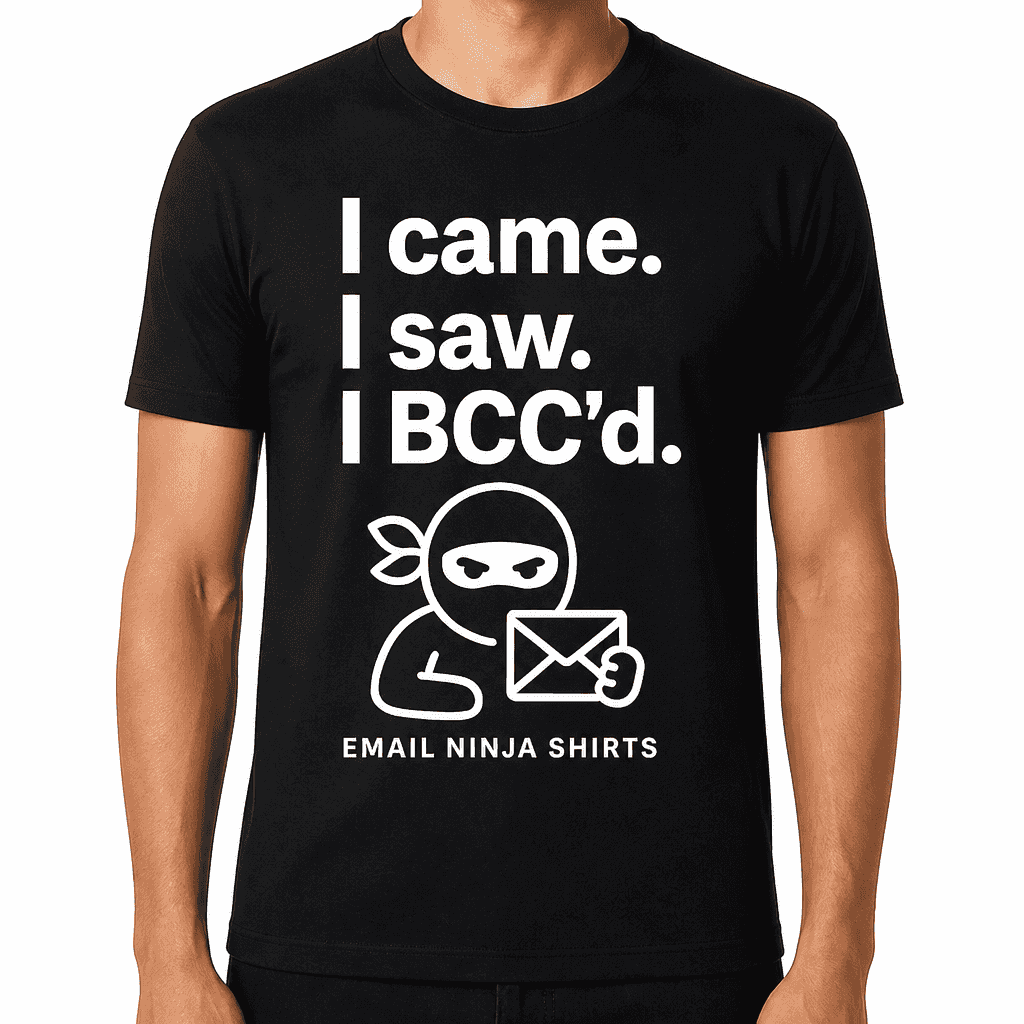 I Came. I Saw. I BCC’d. T-Shirt