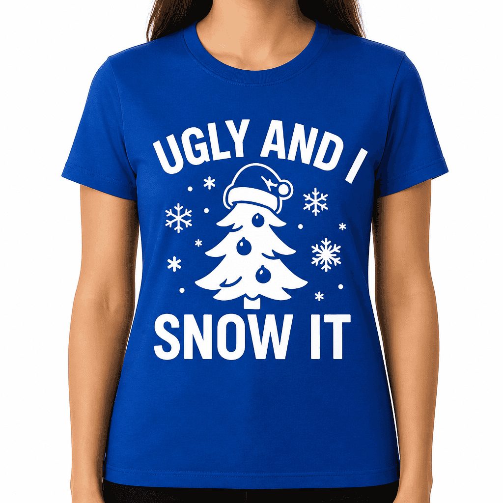 Ugly and I Snow It T-Shirt