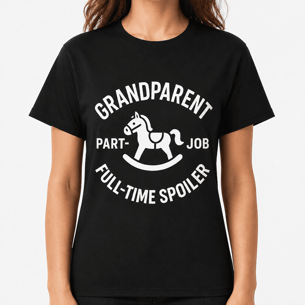 Grandparent: Part-Time Job, Full-Time Spoiler T-Shirt