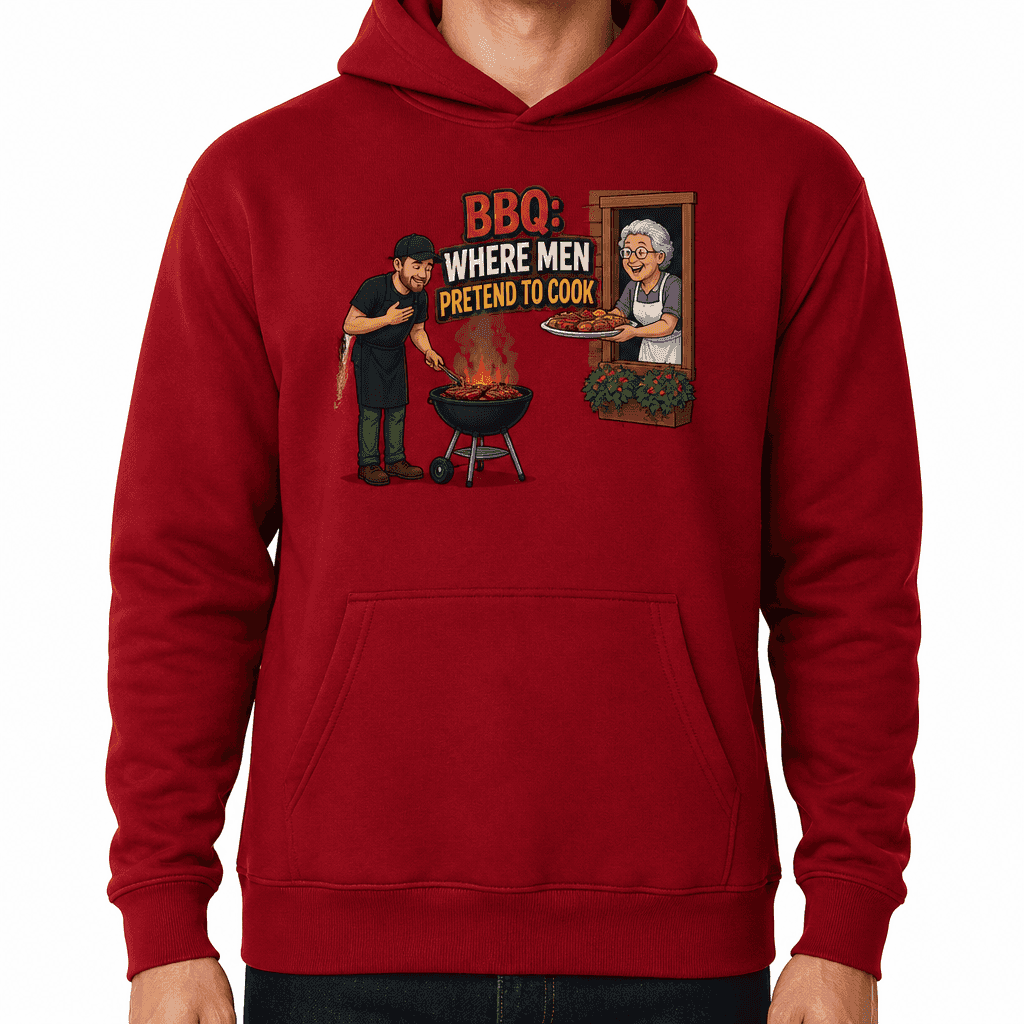 Funny BBQ Hoodie - BBQ: Where men pretend to cook