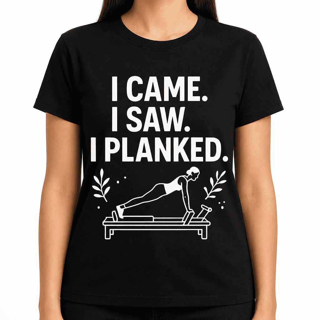 I Came. I Saw. I Planked. - Funny Fitness T-Shirt