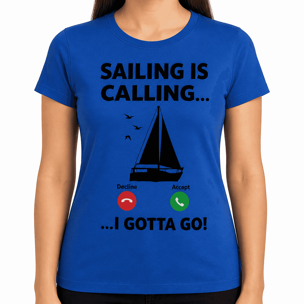 Sailing Is Calling - T-Shirt