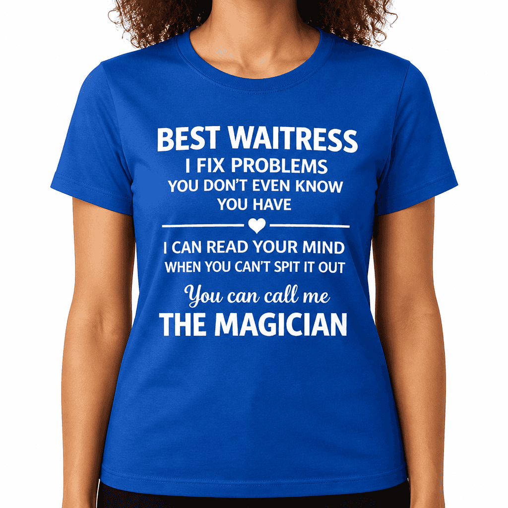 Best Waitress Magician - T-Shirt
