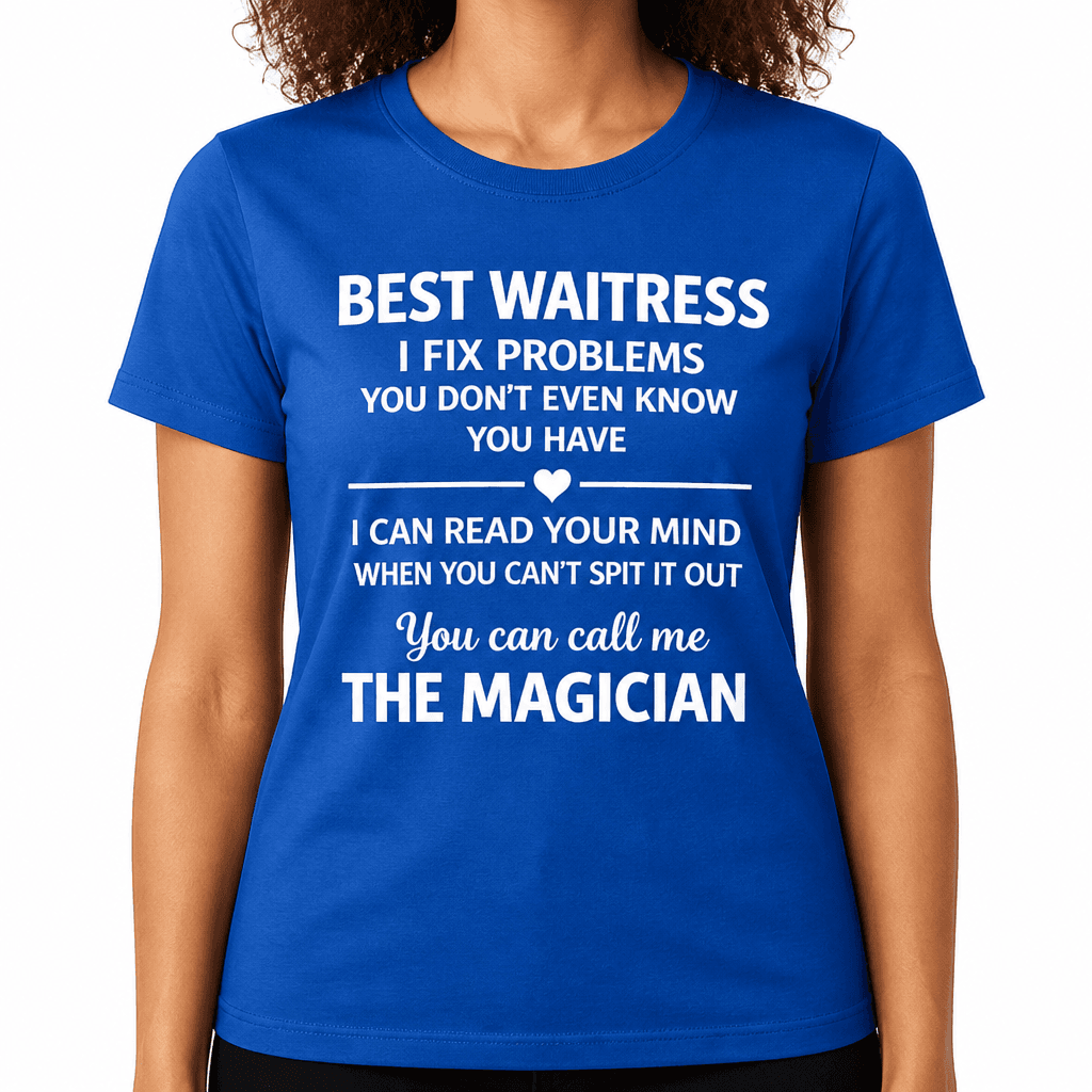 Best Waitress Magician - T-Shirt