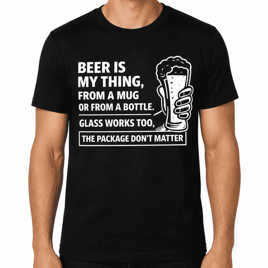 Beer Is My Thing - T-Shirt