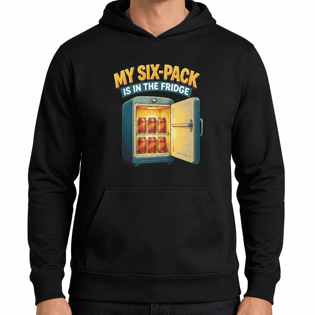 Funny Gym Hoodie - My six-pack is in the fridge
