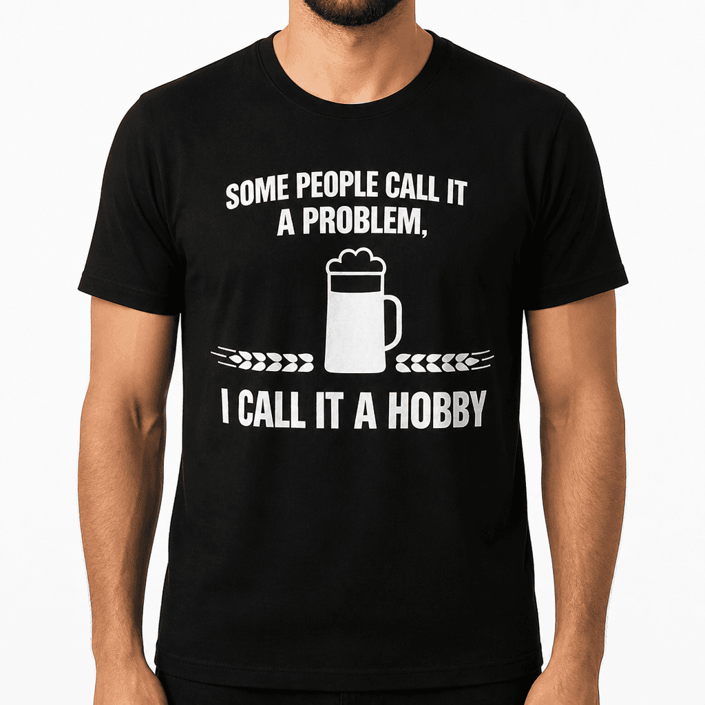 Call It a Hobby - T-Shirt