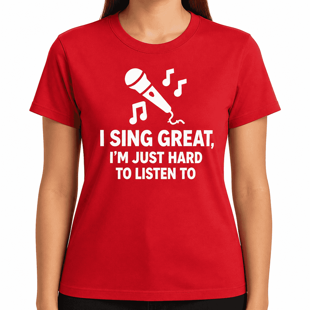 I Sing Great - T-Shirt
