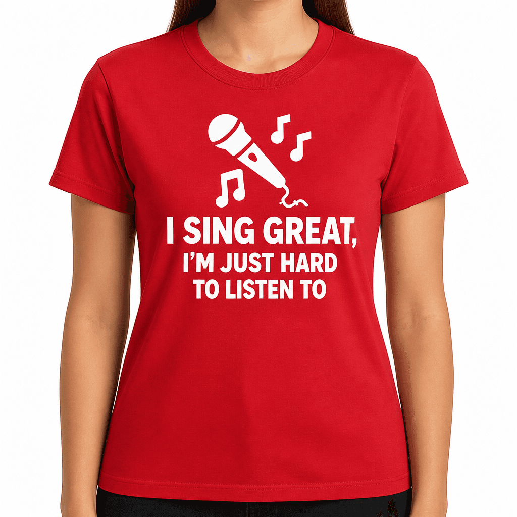 I Sing Great - T-Shirt