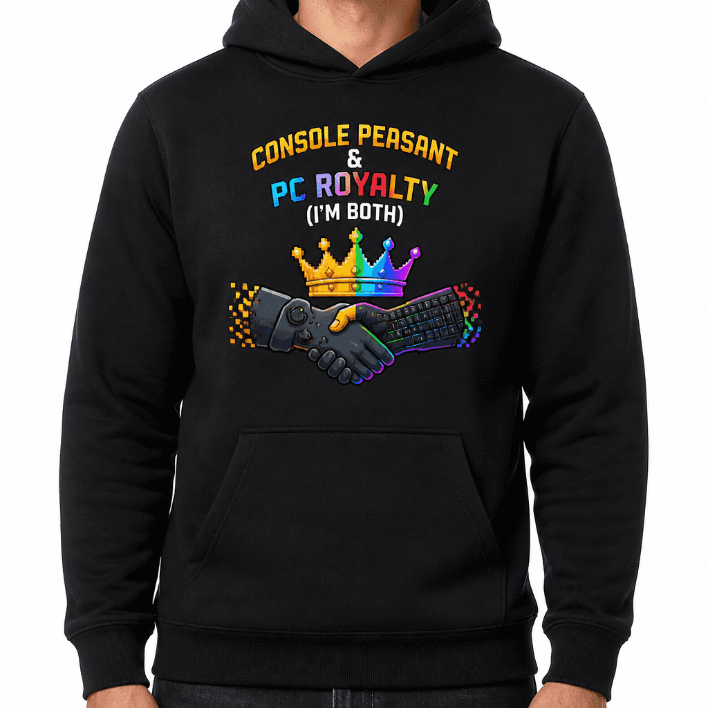 Funny Gamer Hoodie - Console peasant & PC royalty (I'm both)