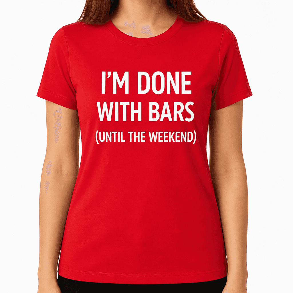 Done With Bars - T-Shirt