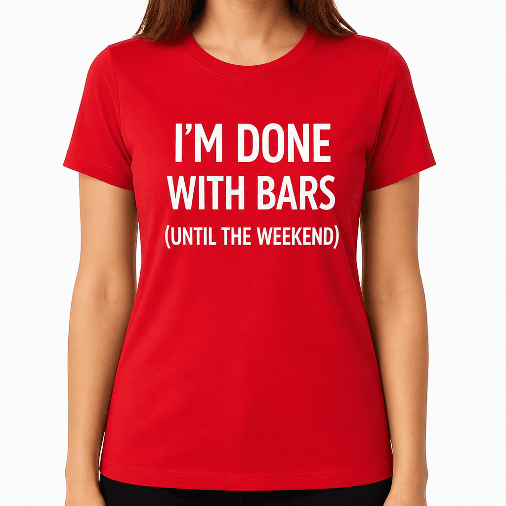 Done With Bars - T-Shirt
