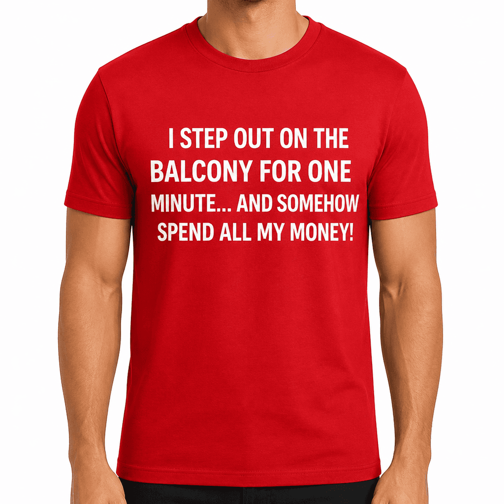 Spend All My Money - T-Shirt