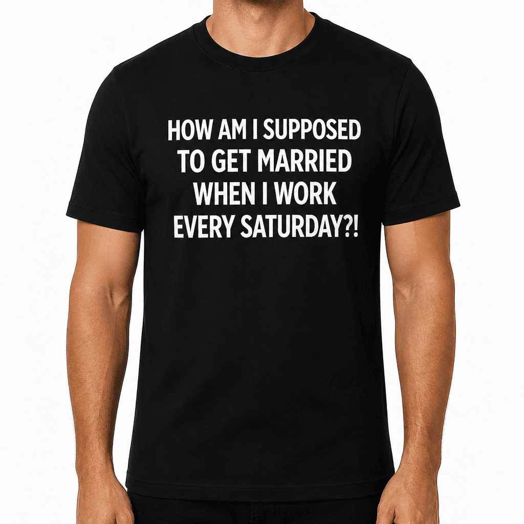 Get Married Every Saturday - T-Shirt