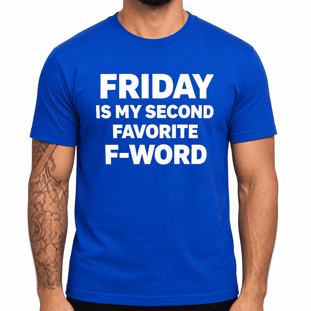 Friday Second Favorite - T-Shirt