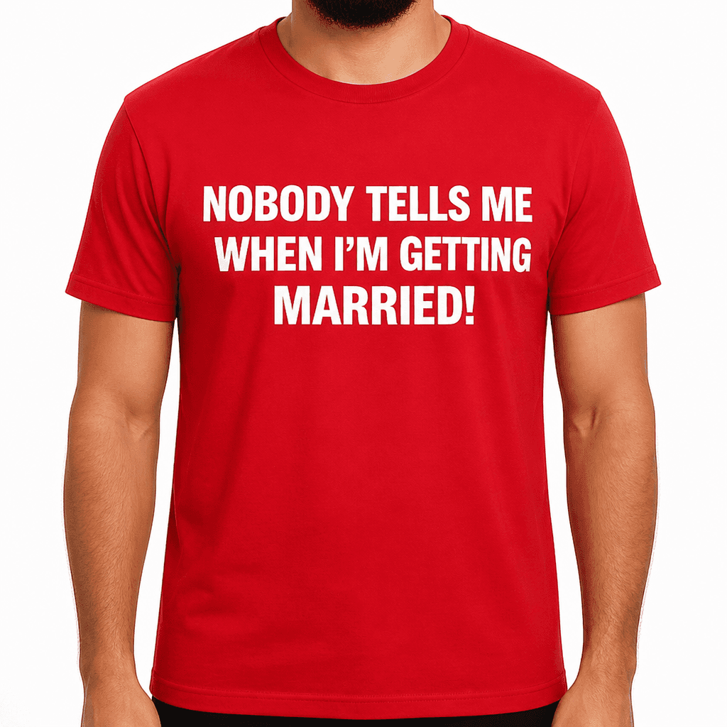 Nobody Tells Me Married - T-Shirt