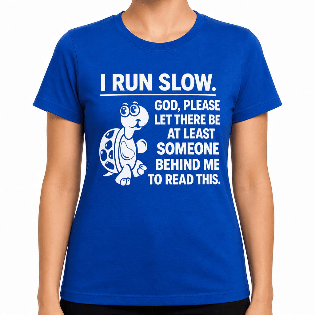 I Run Slow - T-Shirt