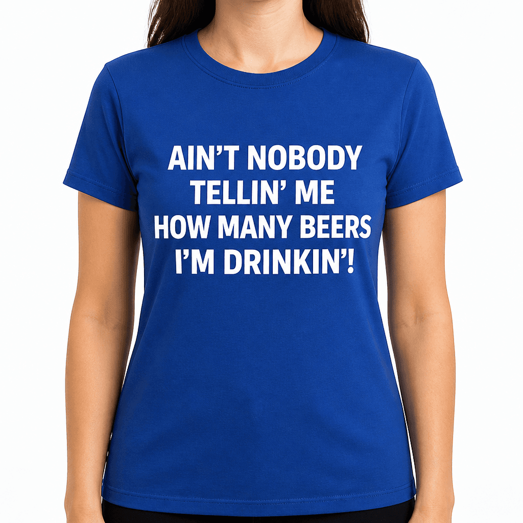 Ain't Nobody Tellin' Me - T-Shirt