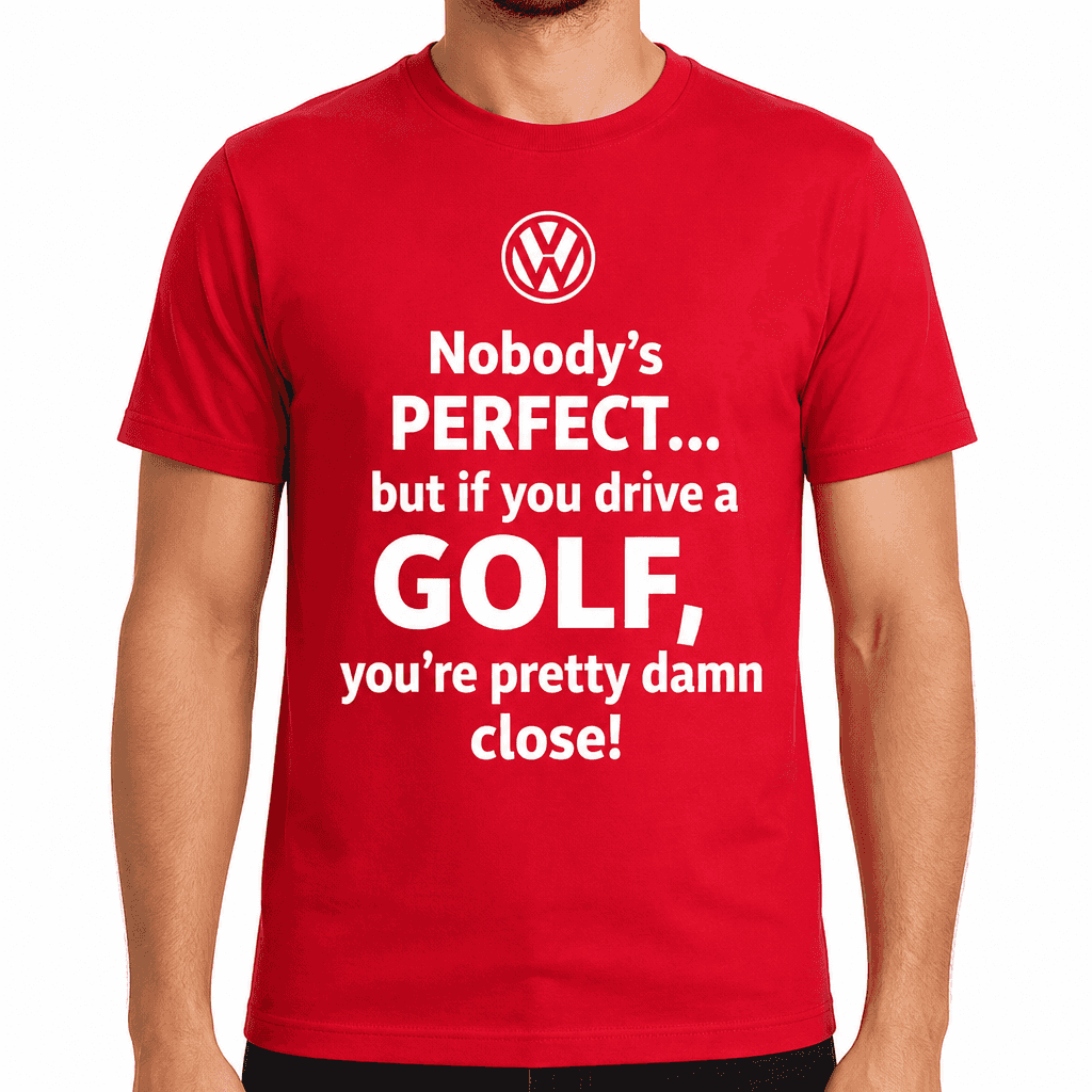 Drive a GOLF Pretty Damn Close - T-Shirt