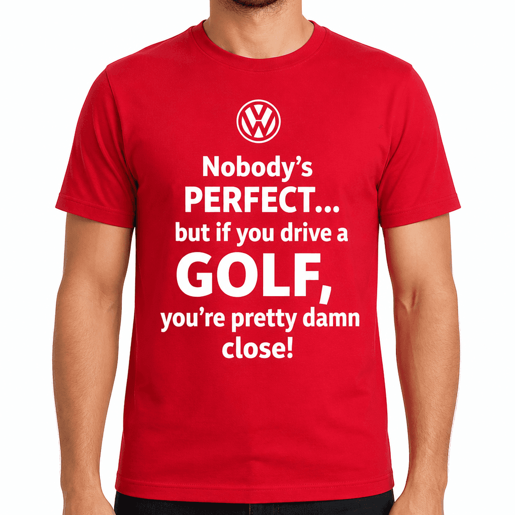 Drive a GOLF Pretty Damn Close - T-Shirt