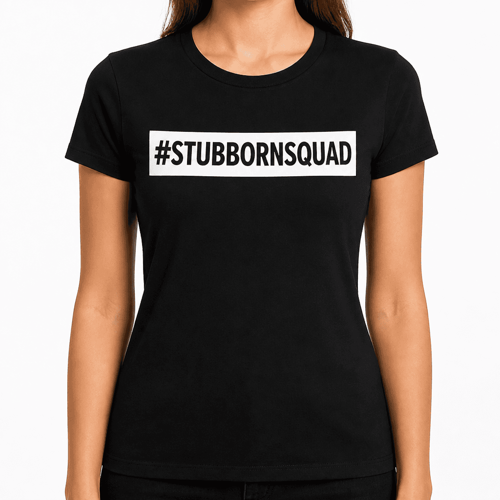 Stubborn Squad - T-Shirt