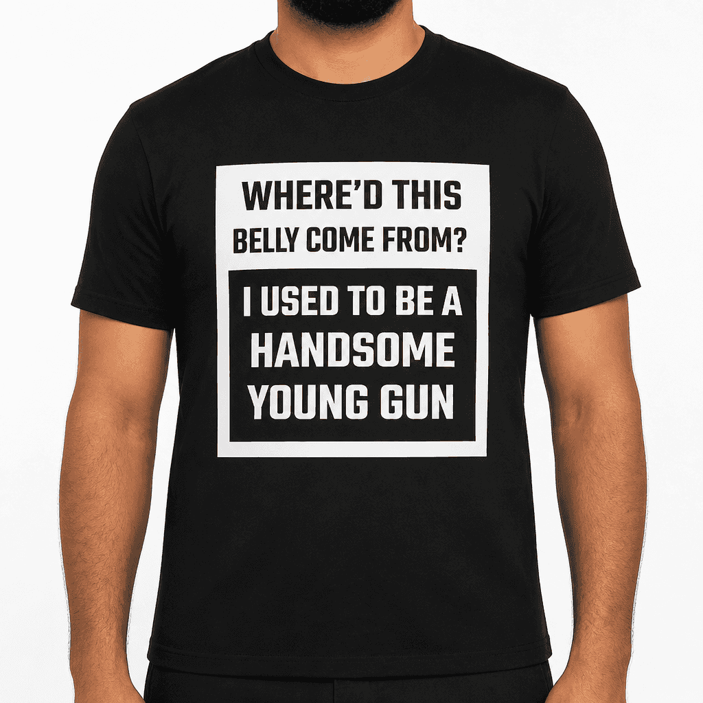 Where’d This Belly - T-Shirt