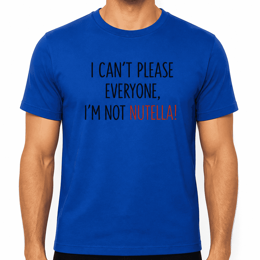 Can't Please Everyone - T-Shirt