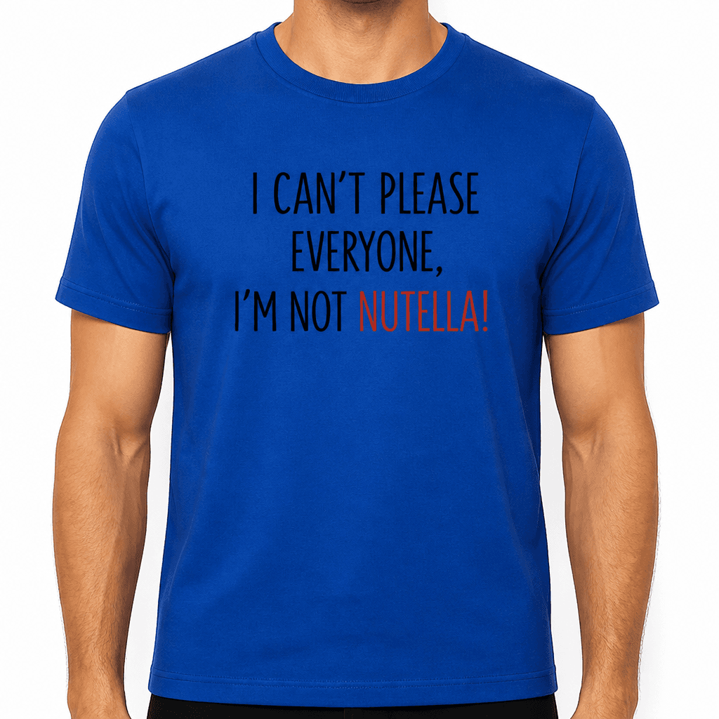 Can't Please Everyone - T-Shirt