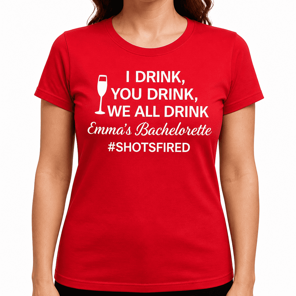 I Drink You Drink - T-Shirt
