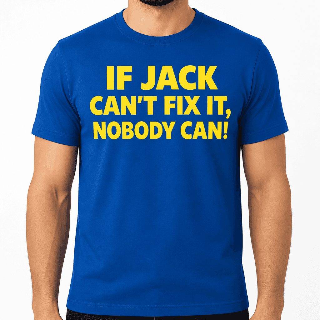 Jack Canβt Fix It - T-Shirt
