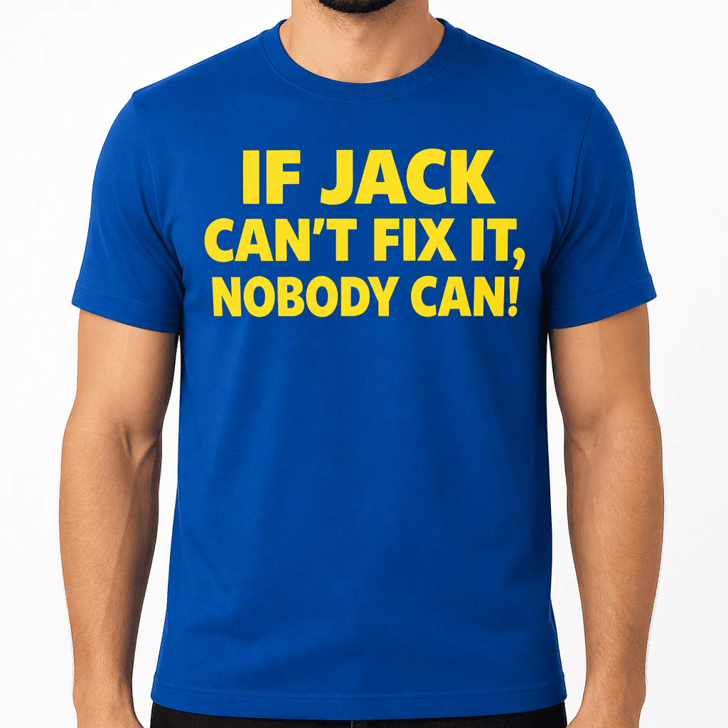 Jack Can’t Fix It - T-Shirt