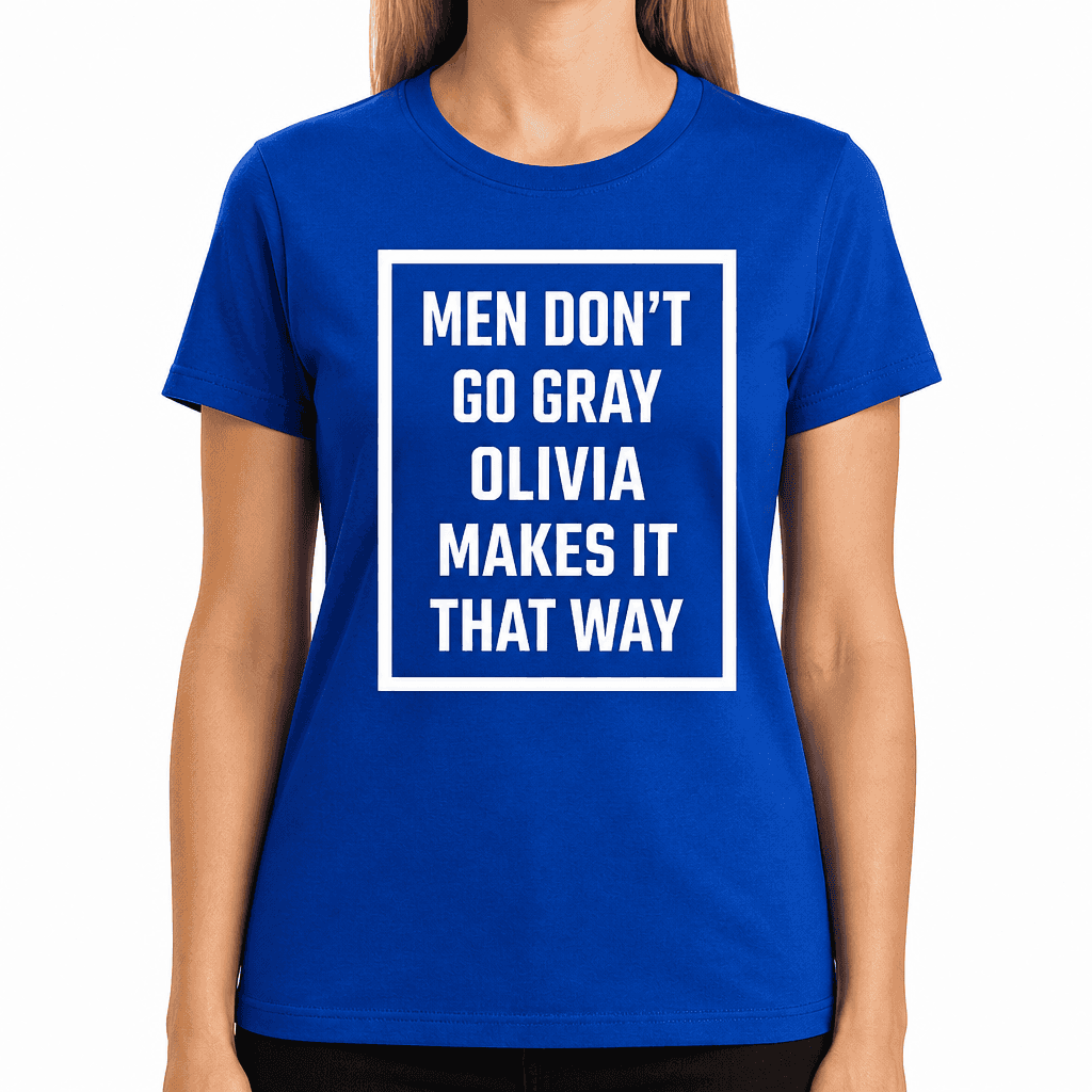 DON'T GO GRAY OLIVIA - T-Shirt