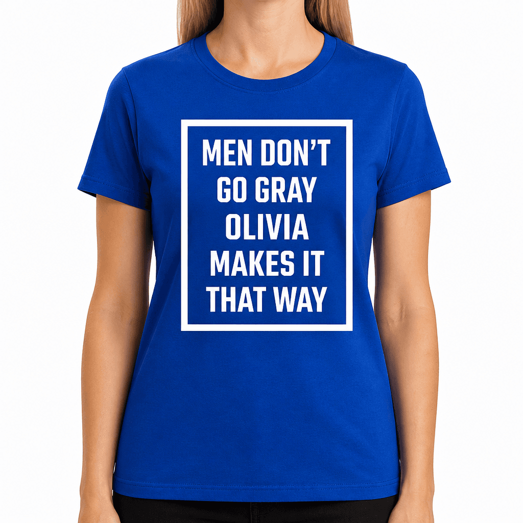 DON'T GO GRAY OLIVIA - T-Shirt
